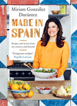 Load image into Gallery viewer, Made in Spain Cookbook – Miriam González Durántez | Spanish Recipes Hardback