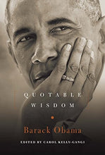 Load image into Gallery viewer, Barack Obama: Quotable Wisdom – Hardcover Book (2017) by Carol Kelly-Gangi