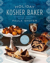 Load image into Gallery viewer, The Holiday Kosher Baker by Paula Shoyer – 240 Gourmet Jewish Desserts | Hardback