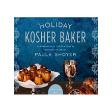 Load image into Gallery viewer, The Holiday Kosher Baker by Paula Shoyer – 240 Gourmet Jewish Desserts | Hardback