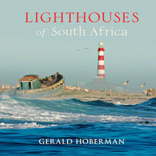 Load image into Gallery viewer, Lighthouses of South Africa – Gerald Hoberman | Illustrated Maritime History