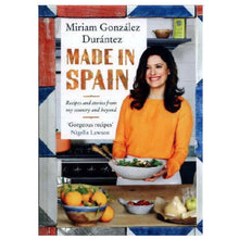 Load image into Gallery viewer, Made in Spain Cookbook – Miriam González Durántez | Spanish Recipes Hardback
