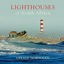Load image into Gallery viewer, Lighthouses of South Africa – Gerald Hoberman | Illustrated Maritime History