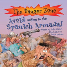 Load image into Gallery viewer, Avoid Sailing in the Spanish Armada! – Paperback by John Malam
