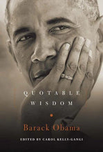 Load image into Gallery viewer, Barack Obama: Quotable Wisdom – Hardcover Book (2017) by Carol Kelly-Gangi
