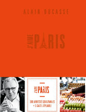 Load image into Gallery viewer, J’aime Paris City Guide – Alain Ducasse | Deluxe Culinary Travel Book
