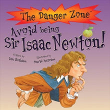 Load image into Gallery viewer, Danger Zone: Isaac Newton by Ian Graham – The Genius You Wouldn’t Want to Be!
