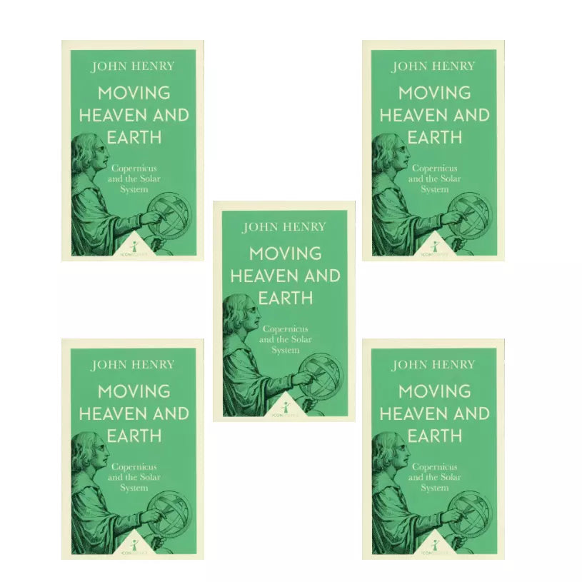 Set of 5 Books Moving Heaven and Earth -Copernicus and The Solar System by John Henry
