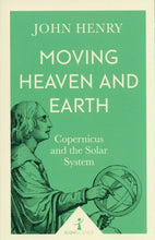 Load image into Gallery viewer, Set of 5 Books Moving Heaven and Earth -Copernicus and The Solar System by John Henry
