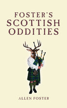 Load image into Gallery viewer, Foster&#39;s Scottish Oddities-Allen Foster
