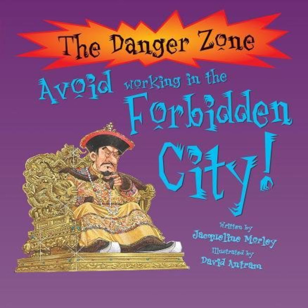 Avoid Working In The Forbidden City! by Jacqueline Morley