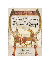 Load image into Gallery viewer, Warfare and Weaponry in Dynastic Egypt Book by Rebecca Dean
