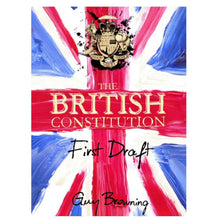 Load image into Gallery viewer, Set of 3 Books The British Constitution - First Draft - By Guy Browning
