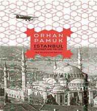 Load image into Gallery viewer, Istanbul - Memories and the City - The Illustrated Edition Book - Orhan Pamuk

